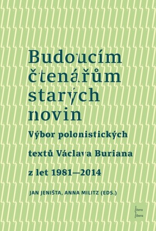 Jan Jeništa, Anna Militz (eds.): Budoucím čtenářům starých novin