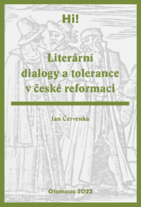 Jan Červenka: Literární dialogy a tolerance v české reformaci