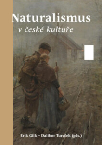 Gilk – Tureček (eds.): Naturalismus v české kultuře